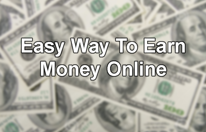 Easy Ways To Earn Money : 50 Easy Ways To Earn Money